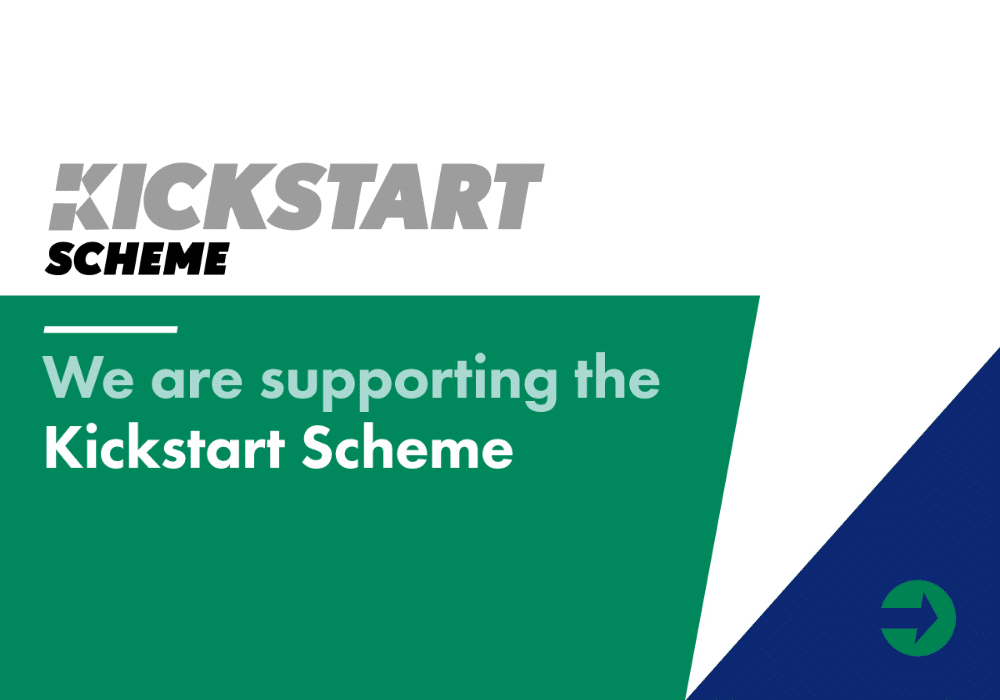 We are part of the Government Kickstart Scheme