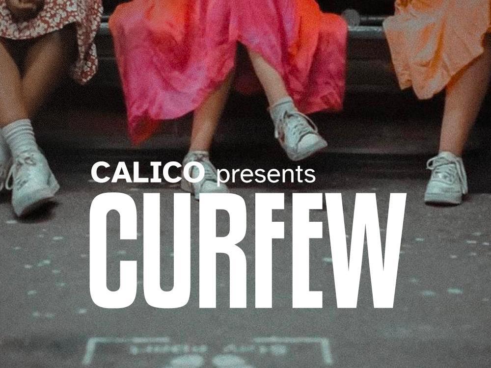 Calico Presents Curfew